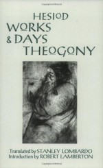 Works and Days and Theogony by Hesiod; Lombardo, Stanley; Lamberton, Robert published by Hackett Pub Co Paperback - Hesiod