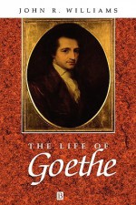 Life of Goethe - John R. Williams