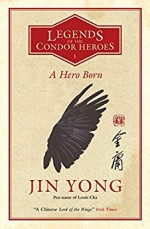 A Hero Born - Anna Holmwood, Jin Yong