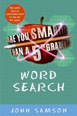 Are You Smarter Than a Fifth Grader? Word Search - John Samson