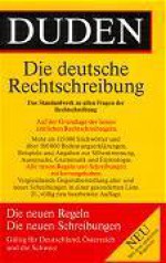 Duden: Die deutsche Rechtschreibung - Dudenredaktion, Günther Drosdowski, Matthias Wermke, Werner Scholze-Stubenrecht