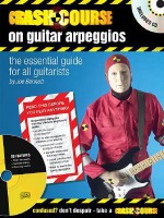 Crash Course on Guitar Arpeggios: The Essential Guide for All Guitarists - Joe Bennett