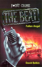 Fallen Angel (Point Crime: The Beat) - David Belbin