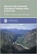 Mesozoic Sub-Continental Lithospheric Thinning Under Eastern Asia - Geological Society of London, B.F. Windley, T. M. Kusky, Q.R. Meng