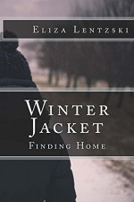 Winter Jacket: Finding Home (Winter Jacket Series Book 3) - Eliza Lentzski