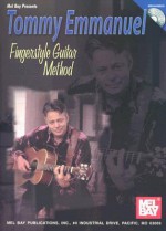 Tommy Emmanuel Fingerstyle Guitar Method [With CD] - Tommy Emmanuel