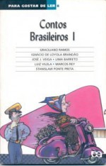 Para Gostar de Ler - Contos I - Graciliano Ramos, Ignácio de Loyola Brandão, , José J. Veiga, Lima Barreto, Luiz Vilela, Marcos Rey, Stanislaw Ponte Preta