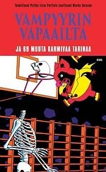 Vampyyrin vapaailta ja 69 muuta karmivaa tarinaa - Pirkko-Liisa Perttula