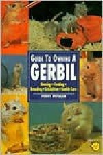 Guide to Owning a Gerbil - Perry Putman, Sue Fox