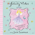 Magical Mysteries and Other Stories (Felicity Wishes) - Emma Thomson, Josie Lawrence