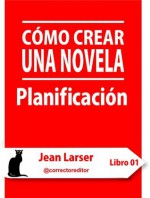 Cómo crear una novela. Planificación (Spanish Edition) - Jean Larser, Corrector Editor, Eva Navarro