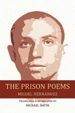 The Prison Poems (Free Verse Editions) - Miguel Hernández, Michael Smith