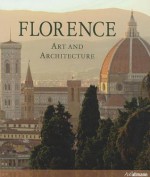 Florence: Art and Architecture - Antonio Paolucci