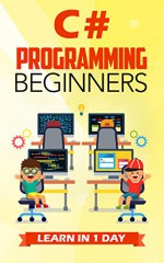 C# Programming for Beginners: Learn in 1 Day - Krishna Rungta