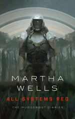 All Systems Red - Martha Wells