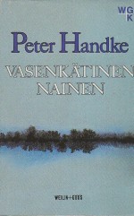 Vasenkätinen Nainen - Peter Handke, Outi Nyytäjä