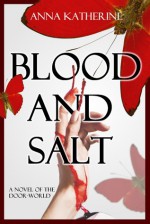 Blood and Salt - Anna Katherine