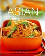 ASIAN THE COMPLETE COOKBOOK Tasty Recipes for Every Day - Helen Aitken
