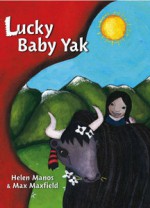 Lucky Baby Yak - Helen Manos, Max Maxfield