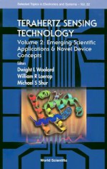 Terahertz Sensing Technology - Vol 2: Emerging Scientific Applications and Novel Device Concepts - D. Woolard, Dwight L. Woolard, William R. Loerop, W. Leorop, D. Woolard