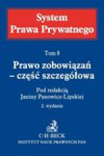 Prawo zobowiązań – część szczegółowa. System Prawa Prywatnego. Tom 8 - Janina Panowicz-Lipska, Roman Budzinowski, Andrzej Janiak, Andrzej Koch, Aleksander Lichorowicz, Marcin Olechowski, Marcin Orlicki, Jerzy Poczobut, Małgorzata Pyziak-Szafnicka, Wojciech Pyzioł, Zbigniew Radwański, Kazimierz Zawada, Jerzy Pisuliński