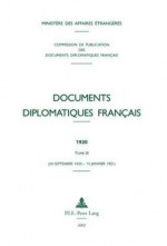 Documents Diplomatiques Francais: 1920 Tome III (24 Septembre 1920 - 15 Janvier 1921) - Sous la direction de la Commission de pu, Jacques Bariéty