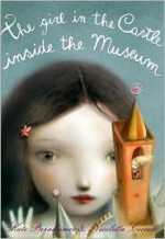 The Girl in the Castle Inside the Museum - Kate Bernheimer, Nicoletta Ceccoli