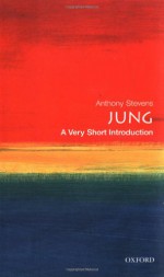 Jung: A Very Short Introduction - Anthony Stevens