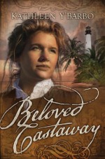 Beloved Castaway - Kathleen Y'Barbo