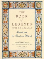 Book of Legends/Sefer Ha-Aggadah: Legends from the Talmud and Midrash - Hayyim Nahman Bialik, Y.H. Rawnitzky