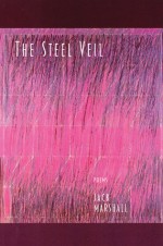 The Steel Veil - Jack Marshall