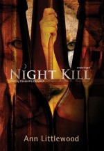 Night Kill - Anne Littlewood, Cassandra Campbell