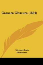 Camera Obscura (1864) (Dutch Edition) - Nicolaas Beets, Hildebrand