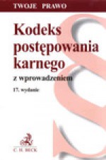 Kodeks postępowania karnego z wprowadzeniem oraz indeksem rzeczowym. Wydanie 17. - Barbara Porzecka, Aleksandra Dróżdż