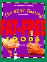 Consumer's Guide to the Best Tasting Fat-Free Foods - Lynn Broadwell, Jan Brenner