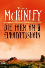 Die Farm am Eukalyptushain: Roman (German Edition) - Tamara McKinley, Rainer Schmidt