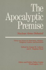 The Apocalyptic Premise - Ernest W. Lefever, E. Stephen Hunt