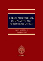 Police Misconduct, Complaints, and Public Regulation - John Beggs, Hugh M. Davies