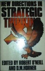 New Directions in Strategic Thinking - Robert J. O'Neill, D.M. Horner