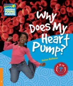 Why Does My Heart Pump? Level 6 Factbook - Bethune