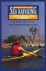 Guide to Sea Kayaking on Lakes Huron, Erie & Ontario - William Newman, Bill Newman