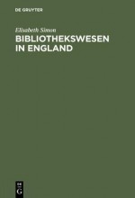 Bibliothekswesen in England - Elisabeth Simon, Derek Handley, Unter M. Cronin