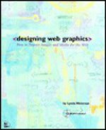 Designing Web Graphics: With CDROM - Lynda Weinman