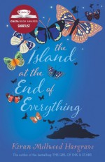 The Island at the End of Everything - Kiran Millwood Hargrave