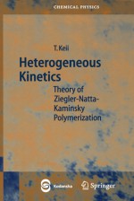 Heterogeneous Kinetics: Theory of Ziegler-Natta-Kaminsky Polymerization - Tominaga Keii