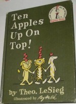 Ten Apples Up on Top! - Theo LeSieg, Roy McKie