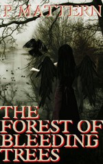 Forest of Bleeding Trees: Part 2: The Prey - P. Mattern, Marcus Mattern