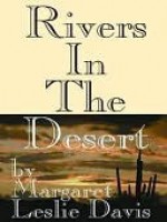 Rivers in the Desert - Margaret Davis