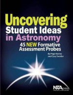 Uncovering Student Ideas in Astronomy: 45 NEW Formative Assessment Probes - PB307X - Page Keeley