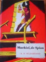 Machiel de spion - A.D. Hildebrand, Georges Mazure